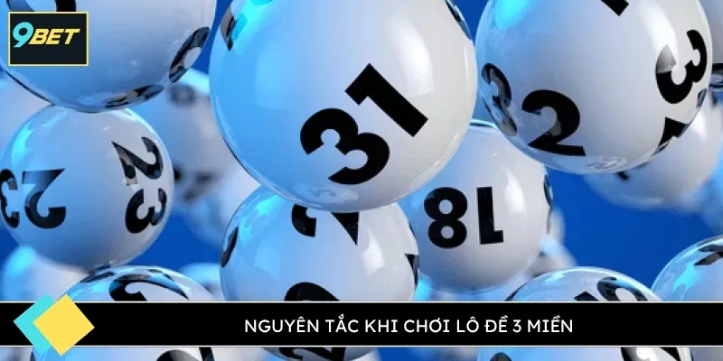 Nguyên tắc khi chơi lô đề 3 miền